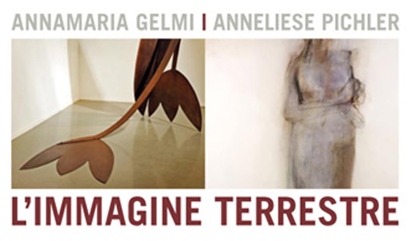 L’immagine terrestre – Annamaria Gelmi / Anneliese Pichler